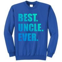 Best Uncle Ever Gift Tall Sweatshirt