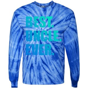 Best Uncle Ever Gift Tie-Dye Long Sleeve Shirt