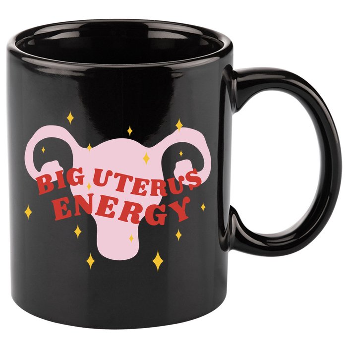 Big Uterus Energy 11oz C Handle Ceramic Mug