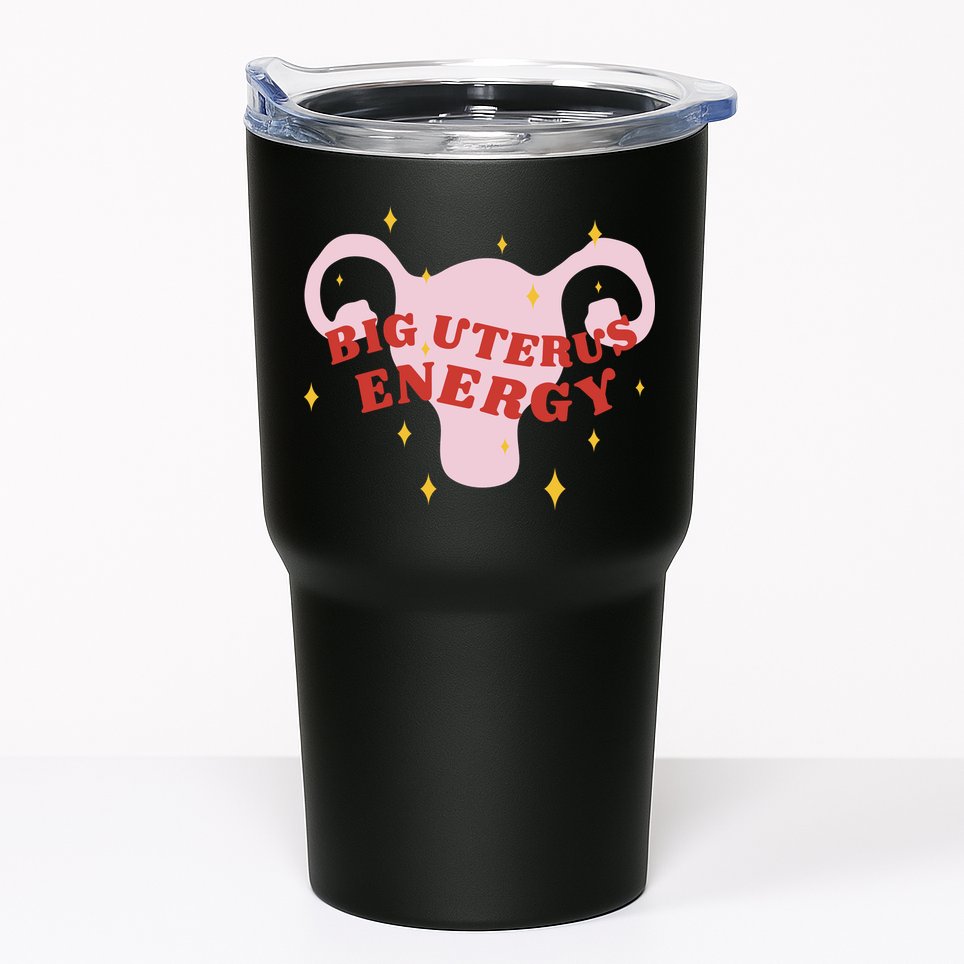 Big Uterus Energy Tumbler