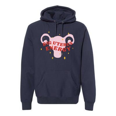 Big Uterus Energy Premium Hoodie