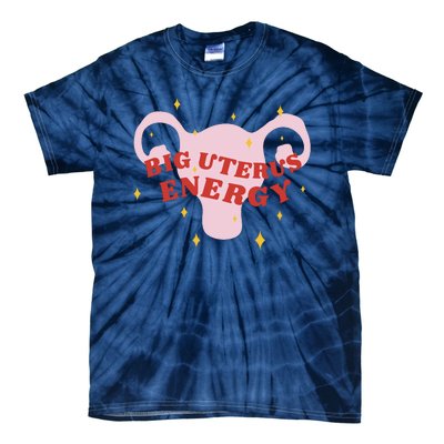 Big Uterus Energy Tie-Dye T-Shirt