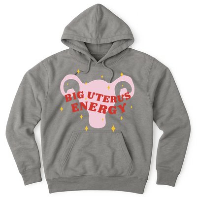Big Uterus Energy Hoodie
