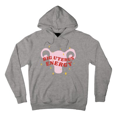 Big Uterus Energy Hoodie