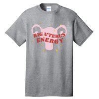 Big Uterus Energy Tall T-Shirt