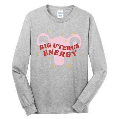 Big Uterus Energy Tall Long Sleeve T-Shirt