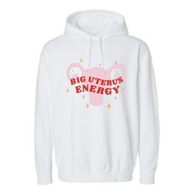 Big Uterus Energy Garment-Dyed Fleece Hoodie