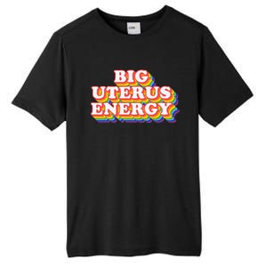 Big Uterus Energy Pro Choice 's Rights Radical Feminist Tall Fusion ChromaSoft Performance T-Shirt