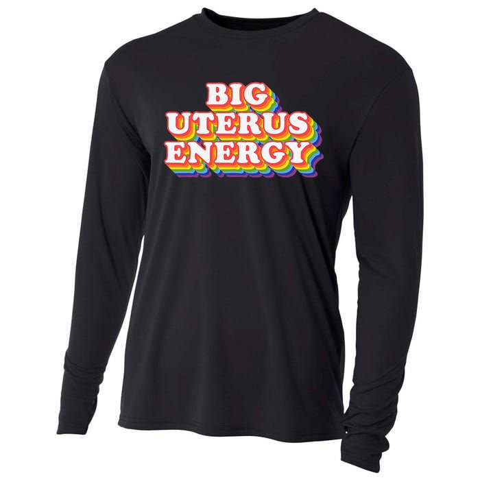 Big Uterus Energy Pro Choice 's Rights Radical Feminist Cooling Performance Long Sleeve Crew