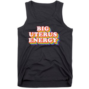 Big Uterus Energy Pro Choice 's Rights Radical Feminist Tank Top