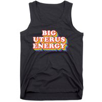 Big Uterus Energy Pro Choice 's Rights Radical Feminist Tank Top