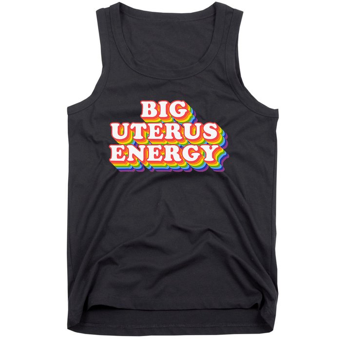 Big Uterus Energy Pro Choice 's Rights Radical Feminist Tank Top