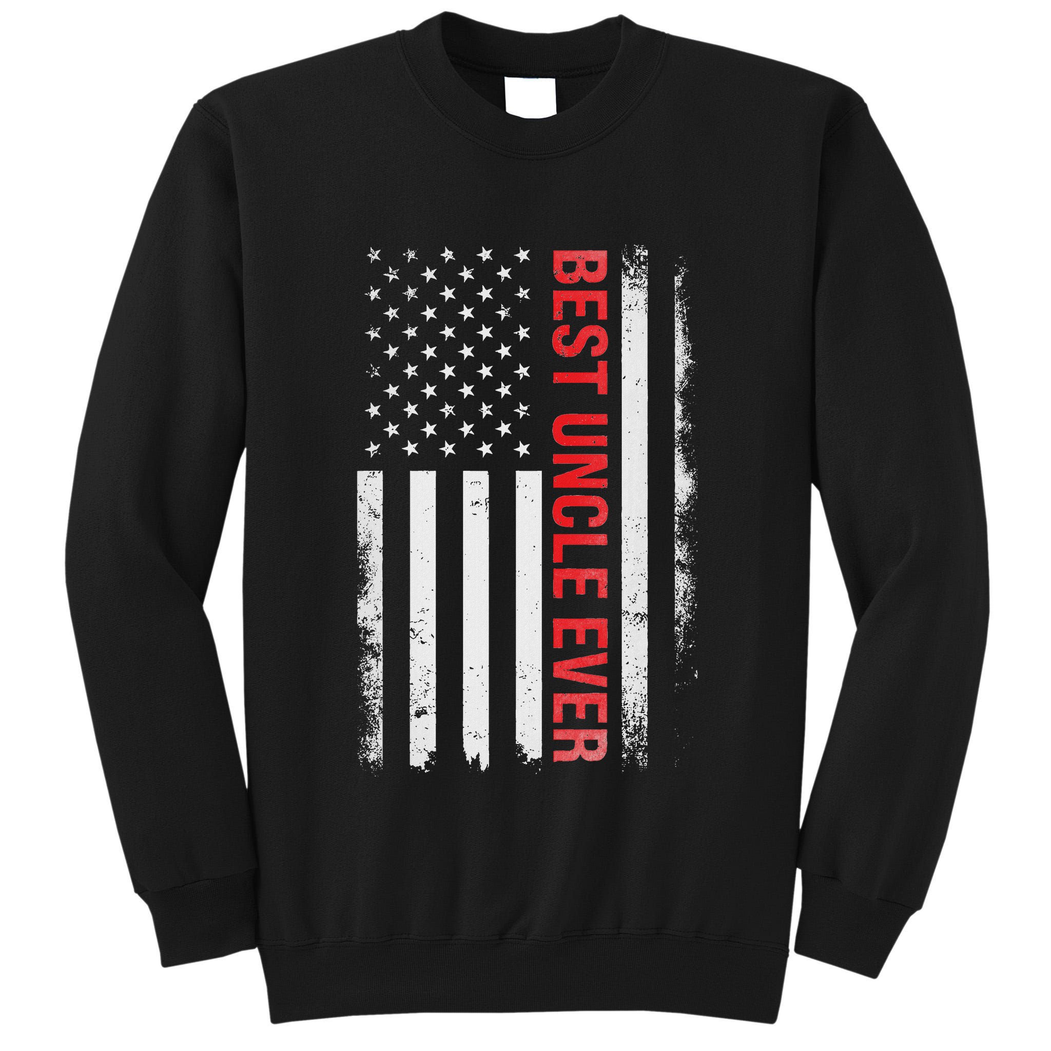 Best Uncle Ever Usa Flag Funny Uncle Tall Sweatshirt