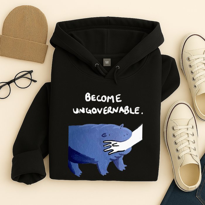 Become Ungovernable Funny Baby Hippo Moo Deng Funny Saying Hoodie