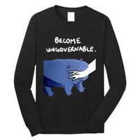 Become Ungovernable Funny Baby Hippo Moo Deng Funny Saying Long Sleeve Shirt