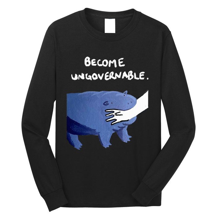 Become Ungovernable Funny Baby Hippo Moo Deng Funny Saying Long Sleeve Shirt