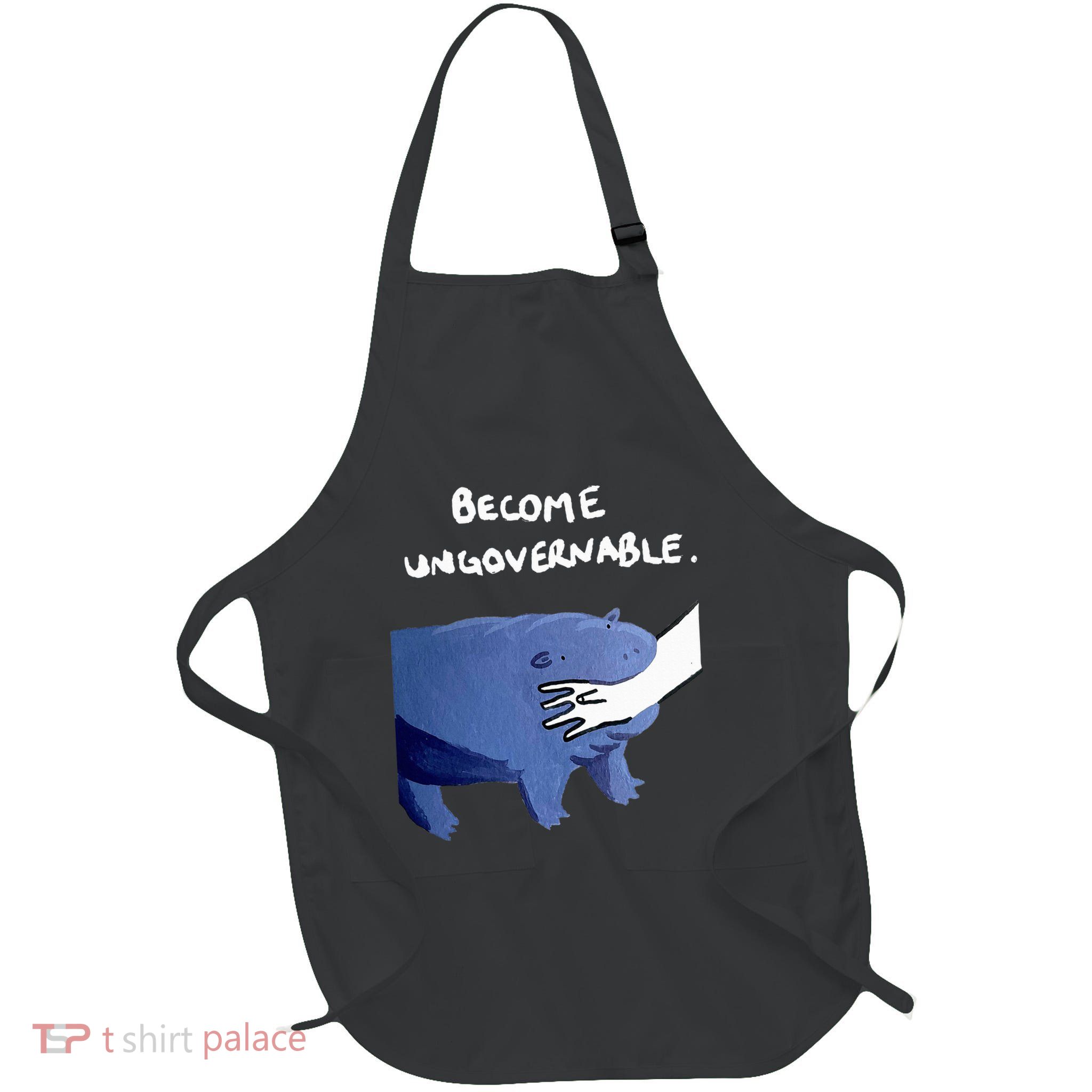 Become Ungovernable Funny Baby Hippo Moo Deng Funny Saying Apron