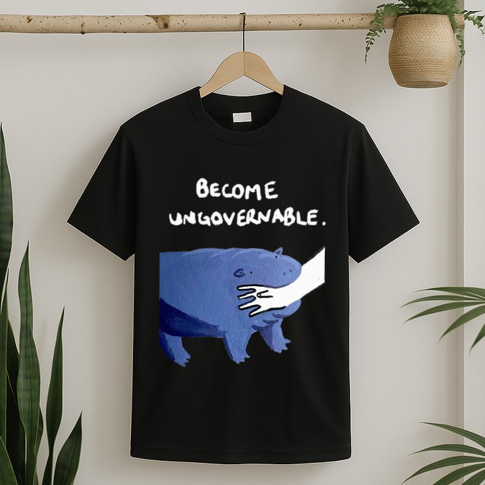 Become Ungovernable Funny Baby Hippo Moo Deng Funny Saying T-Shirt