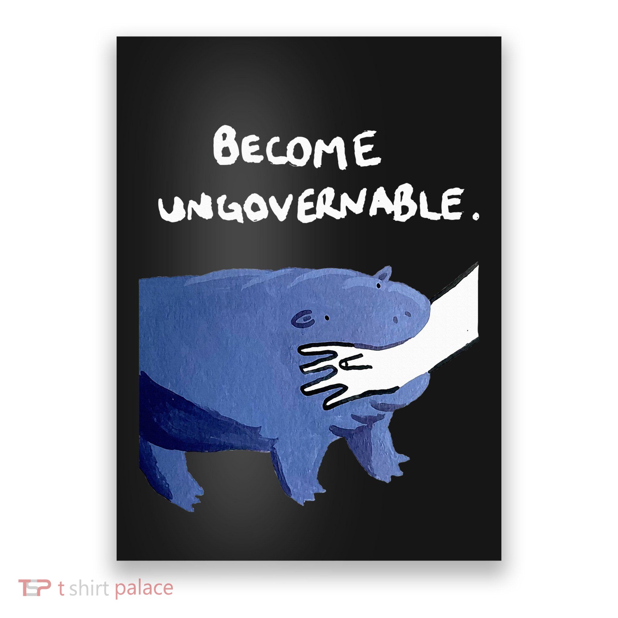 Become Ungovernable Funny Baby Hippo Moo Deng Funny Saying Poster