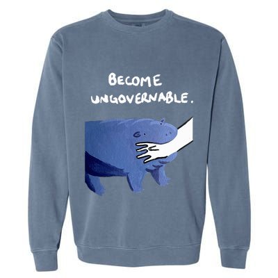 Become Ungovernable Funny Baby Hippo Moo Deng Funny Saying Garment-Dyed Sweatshirt