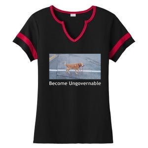 Become Ungovernable Funny Dog Meme Men Women Ladies Halftime Notch Neck Tee