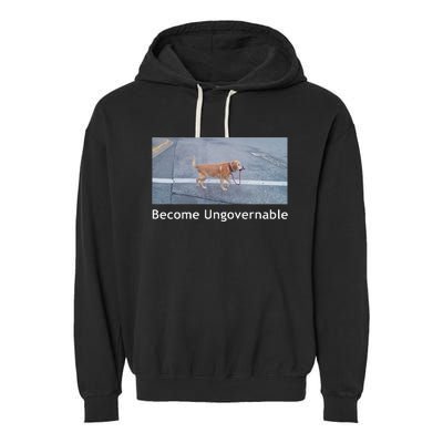 Become Ungovernable Funny Dog Meme Men Women Garment-Dyed Fleece Hoodie