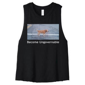 Become Ungovernable Funny Dog Meme Men Women Women's Racerback Cropped Tank