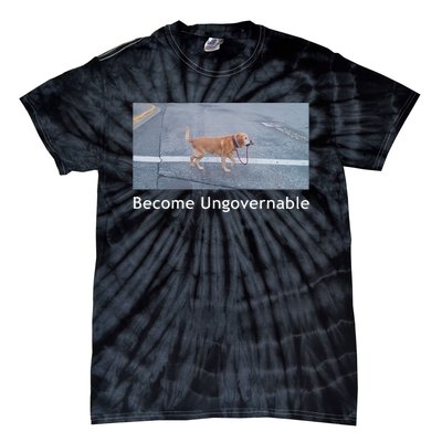 Become Ungovernable Funny Dog Meme Men Women Tie-Dye T-Shirt