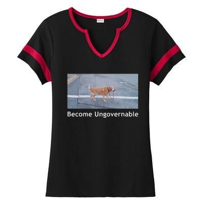 Become Ungovernable Funny Dog Meme Ladies Halftime Notch Neck Tee