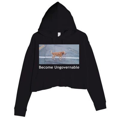 Become Ungovernable Funny Dog Meme Crop Fleece Hoodie
