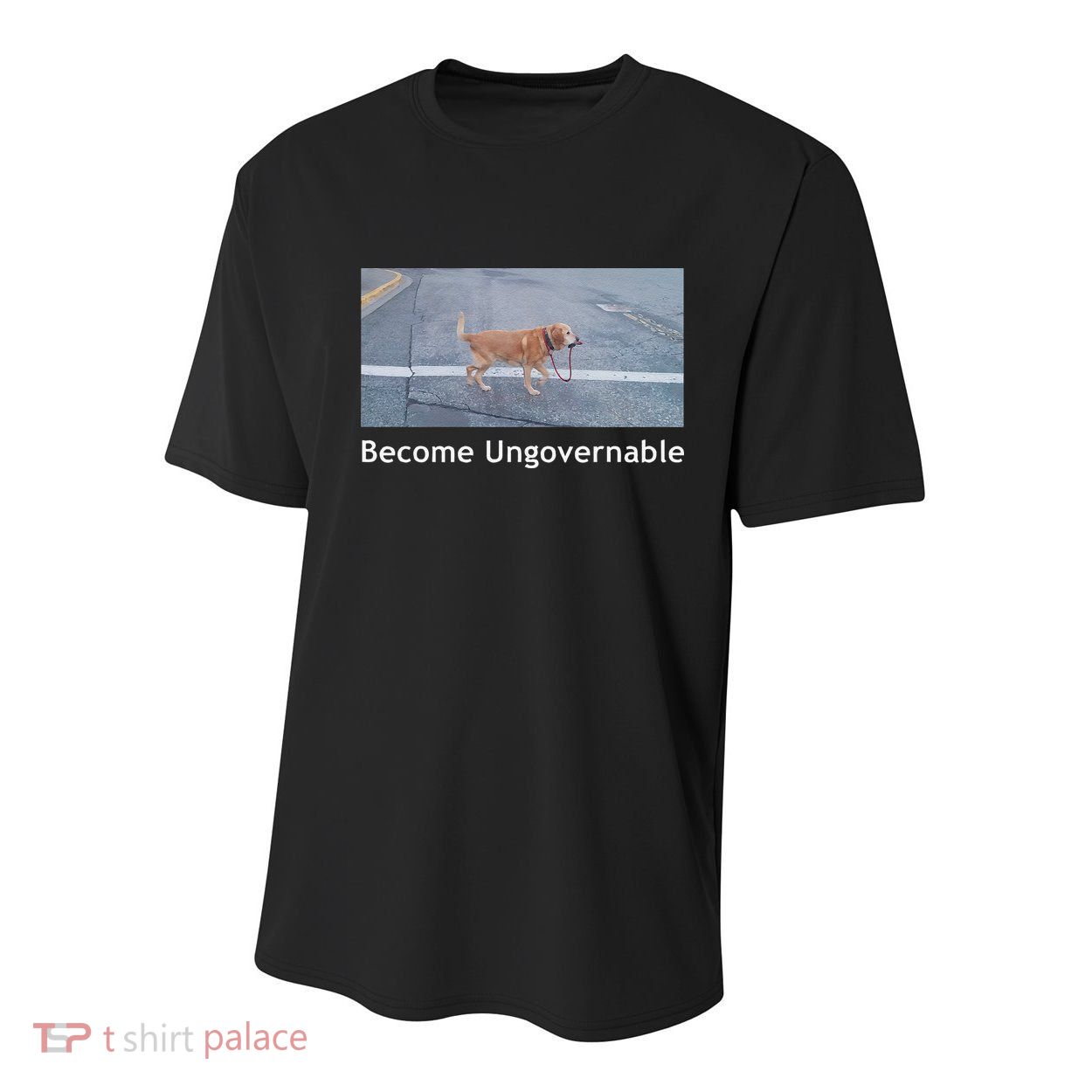 Become Ungovernable Funny Dog Meme Youth Performance Sprint T-Shirt
