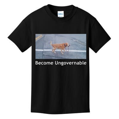 Become Ungovernable Funny Dog Meme Kids T-Shirt