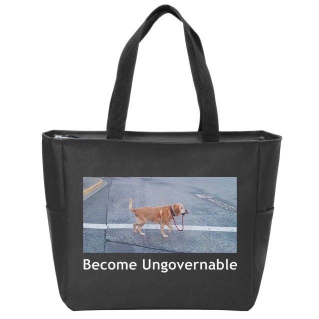 Become Ungovernable Funny Dog Meme Zip Tote Bag