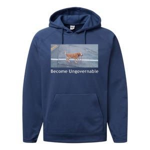 Become Ungovernable Funny Dog Meme Performance Fleece Hoodie