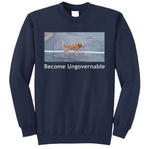 Become Ungovernable Funny Dog Meme Sweatshirt