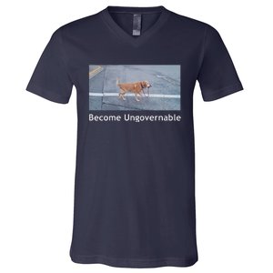 Become Ungovernable Funny Dog Meme V-Neck T-Shirt