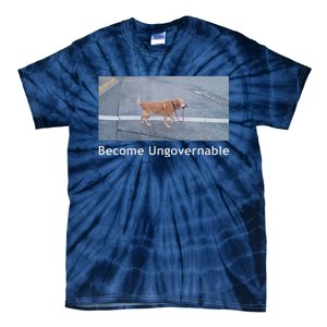 Become Ungovernable Funny Dog Meme Tie-Dye T-Shirt