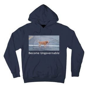 Become Ungovernable Funny Dog Meme Tall Hoodie