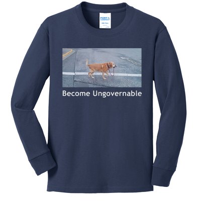 Become Ungovernable Funny Dog Meme Kids Long Sleeve Shirt