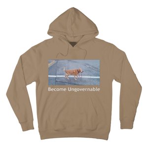 Become Ungovernable Funny Dog Meme Hoodie