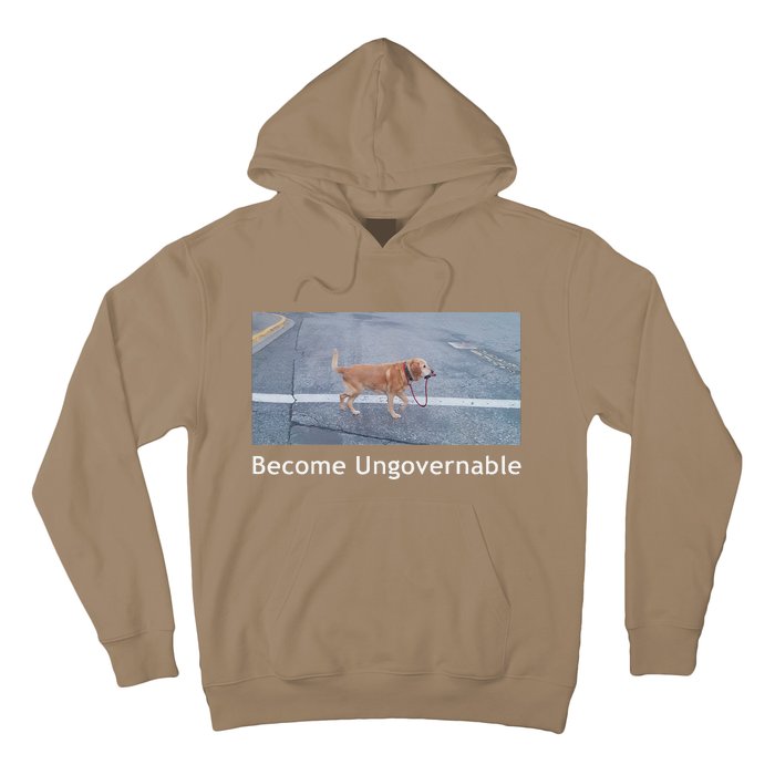 Become Ungovernable Funny Dog Meme Hoodie