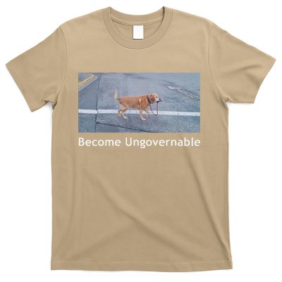 Become Ungovernable Funny Dog Meme T-Shirt