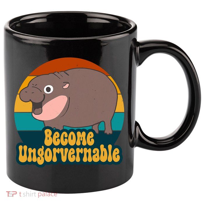Become Ungovernable Funny Hippo 11oz C Handle Ceramic Mug