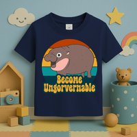 Become Ungovernable Funny Hippo Toddler T-Shirt