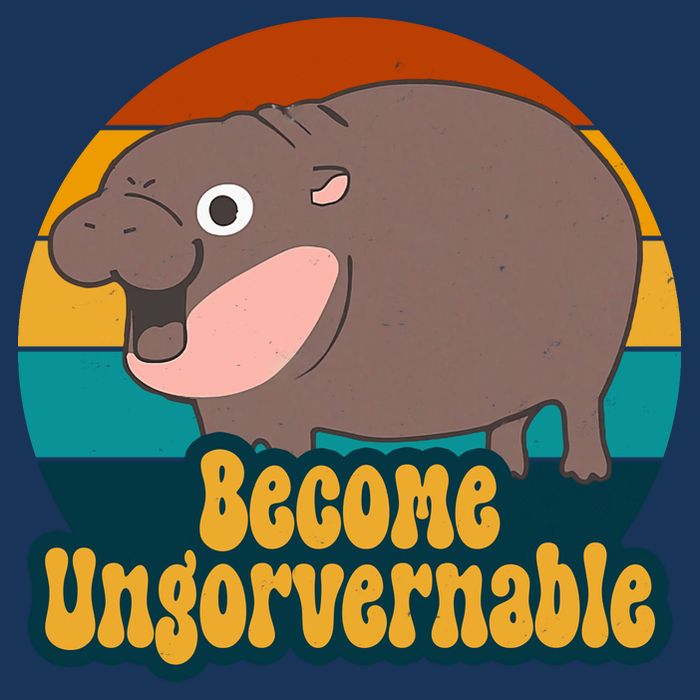 Become Ungovernable Funny Hippo Toddler T-Shirt