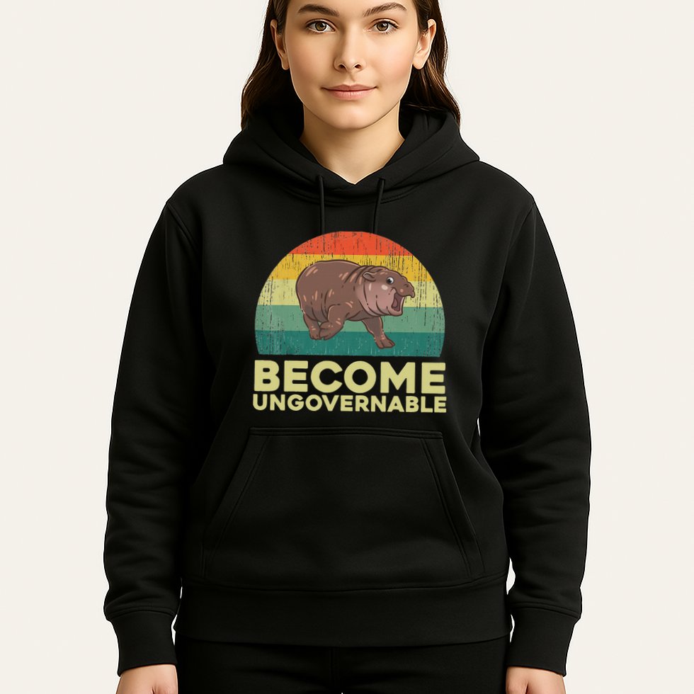 Become Ungovernable Funny Baby Hippo Moo Deng Funny Saying Hoodie