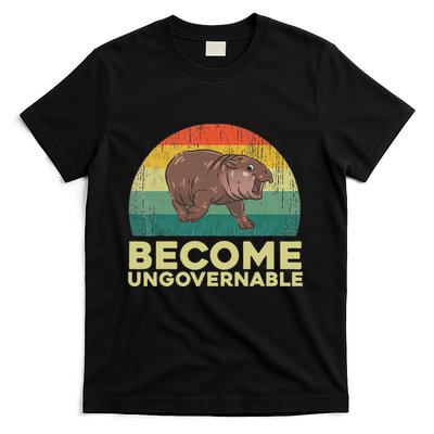 Become Ungovernable Funny Baby Hippo Moo Deng Funny Saying T-Shirt