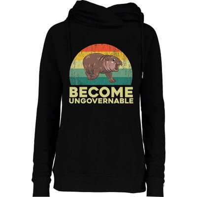 Become Ungovernable Funny Baby Hippo Moo Deng Funny Saying Womens Funnel Neck Pullover Hood
