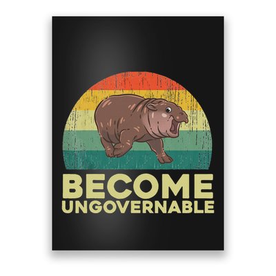 Become Ungovernable Funny Baby Hippo Moo Deng Funny Saying Poster