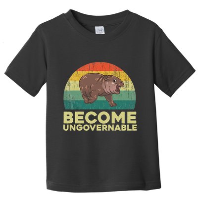 Become Ungovernable Funny Baby Hippo Moo Deng Funny Saying Toddler T-Shirt